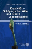 Sabine Coelsch-Foisner - Kulturelle Dynamiken/Cultural Dynamics: Kreativität - Schöpferischer Wille und (Über-)Lebensstrategie