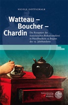 Nicole Gottschalk - Watteau - Boucher - Chardin
