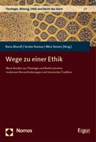 Rana Alsoufi, Serdar Kurnaz, Mira Sievers - Wege zu einer Ethik