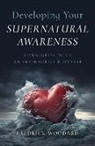 Evelyn Elsaesser, Fredrick Woodard - Developing Your Supernatural Awareness