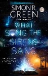 Simon R. Green, Green Simon R. - What Song the Sirens Sang