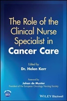 Helen Kerr, Helen (School of Nursing and Midwifery Kerr, Helen Kerr, Kerr Helen - Role of the Clinical Nurse Specialist in Cancer Care
