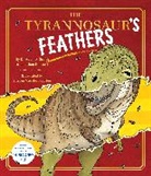 Jonathan Emmett, Emmett Jonathan, Adam S. Smith, Dr Adam S. Smith, Stieven van der Poorten, Stieven Van der Poorten - The Tyrannosaur's Feathers