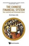Dominique Jolly, Dominique Jolly, Jolly Dominique - Chinese Financial System, The: Sino-centricity And Orchestrated Control