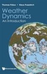 Klaus Fraedrich, Fraedrich Klaus, Thomas Frisius, Klaus Fraedrich, Thomas Frisius, Klaus Fraedrich Thomas Frisius - Weather Dynamics: An Introduction