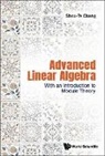 Shou-te Chang, Shou-Te Chang - Advanced Linear Algebra: With An Introduction To Module Theory