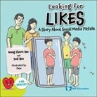 Chern Yao Wong, Joel Neo, Chern Yao Wong - Looking For Likes: A Story About Social Media Pitfalls