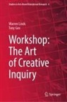 Tony Gee, Warren Linds - Workshop: The Art of Creative Inquiry