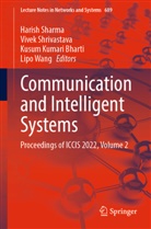 Kusum Kumari Bharti, Kusum Kumari Bharti et al, Harish Sharma, Vivek Shrivastava, Lipo Wang - Communication and Intelligent Systems