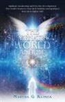 Martha G Klimek, Martha G. Klimek - The Supernatural World and Me