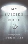 John Miller - My Suicide Note