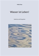 Heike Haas - Wasser ist Leben!