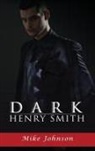 Mike Johnson - Dark Henry Smith