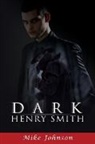 Mike Johnson - Dark Henry Smith