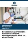Ashwini Dadpe, Swapnali Nikam, Dipali Shah - Bewässerungsprotokolle für biokeramische Versiegelungen: eine In-vitro-Studie