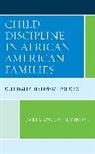 Carla Adkison-Johnson - Child Discipline in African American Families