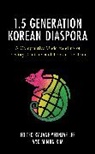 Jane Yeonjae Kim Lee, Minjin Kim, Jane Yeonjae Lee - 1.5 Generation Korean Diaspora