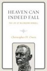 Christopher H. Owen, Owen Christopher H. - Heaven Can Indeed Fall