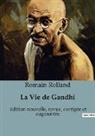 Romain Rolland - La Vie de Gandhi
