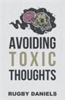 Rugby Daniels - Avoiding Toxic Thoughts