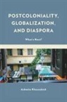 Ashmita Khasnabish, Ashmita Khasnabish, Ashmita Khasnabish - Postcoloniality, Globalization, and Diaspora