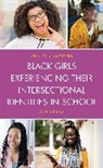 Crystal L. Edwards - Black Girls Experiencing Their Intersectional Identities in School