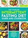 Grace S. Robey - The Complete Intermittent Fasting Diet Guide And Cookbook