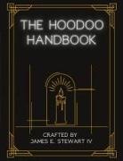 James E Stewart - The Hoodoo Handbook