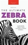 Jenny Kellett - Zebras The Ultimate Zebra Book