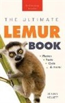 Jenny Kellett - Lemurs The Ultimate Lemur Book
