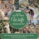 Lara Müller - Alles, was du über Wölfe wissen musst