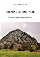 José CASATEJADA - Chemins en solitaire