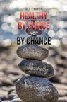 Jo Eager - Healthy by Choice, Not by Chance