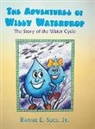 Barnie E. Slice - The Adventures of Willy Waterdrop