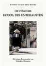 Kosho Uchiyama Roshi - Die Zenlehre Kodos, des Unbehausten