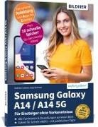 Andreas Lehner, Anja Schmid - Samsung Galaxy A14 5G - Für Einsteiger ohne Vorkenntnisse