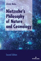 Alistair Moles - Nietzsche's Philosophy of Nature and Cosmology