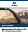 Khaled Boudeffa - Wasserverschmutzung im Nordosten Algeriens