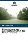 Ben Lamine Laila - Untersuchung der genetischen Vielfalt des Pistazienbaums