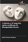 Júlia Simone Ferreira - L'intimo e il segreto nella scrittura di Marguerite Duras