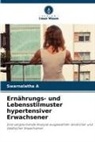 Swarnalatha A - Ernährungs- und Lebensstilmuster hypertensiver Erwachsener