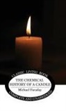 Michael Faraday - The Chemical History of a Candle
