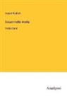August Kopisch - Gesammelte Werke
