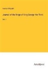 Horace Walpole - Journal of the Reign of King George the Third