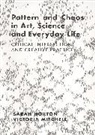 Sarah Horton, Sarah (Norwich University of the Arts Horton, Horton Sarah, Victoria Mitchell, Victoria (Norwich University of the Arts Mitchell, Mitchell Victoria - Pattern and Chaos in Art, Science and Everyday Life