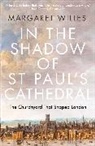 Margaret Willes, Willes Margaret - In the Shadow of St. Paul's Cathedral