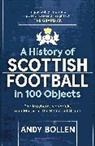 Andy Bollen, Bollen Andy - History of Scottish Football in 100 Objects