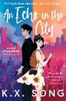 K. X. Song, K.X. Song - Echo in the City