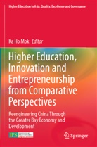Ka Ho Mok, Ka Ho Mok - Higher Education, Innovation and Entrepreneurship from Comparative Perspectives