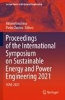 Akhmetova Irina, Zunino, Pietro Zunino - Proceedings of the International Symposium on Sustainable Energy and Power Engineering 2021